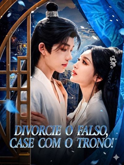 Divorcie o Falso, Case com o Trono Separa de uma Fantasma, Casa com Um Rei His Secret, no More Forsaken To Royal Consort Divorcie the Fake, Marry the Throne