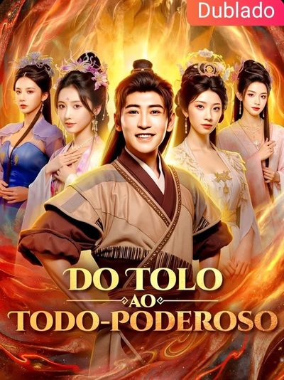 Do Tolo ao Todo-poderoso