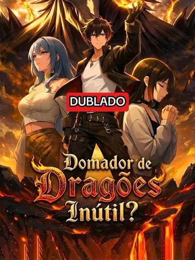 Domador de Dragões Inútil?