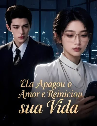 Ela Apagou o Amor e Reiniciou Sua Vida 🤖 Feito por Ia