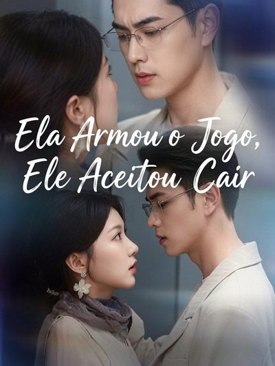 Ela Armou o Jogo, Ele Aceitou Cair