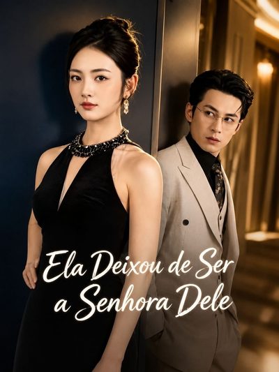 Ela Deixou de Ser a Senhora Dele
