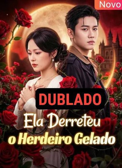 Ela Derreteu o Herdeiro Gelado