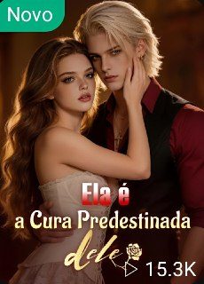Ela É Cura Predestinada Dele
