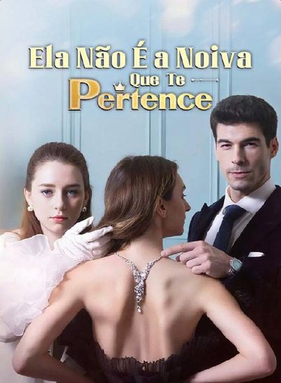 Ela Não É a Noiva que Te Pertence