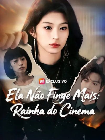 Ela Não Finge Mais: Rainha do Cinema