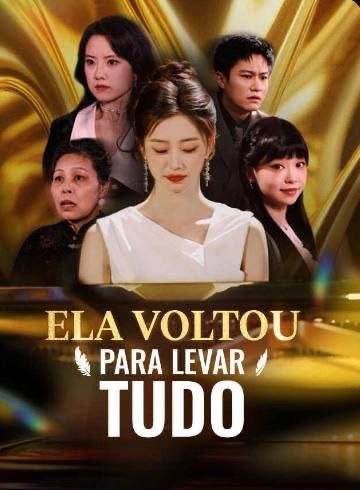 Ela Voltou para Levar Tudo