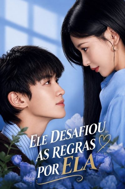 Ele Desafiou as Regras por Ela