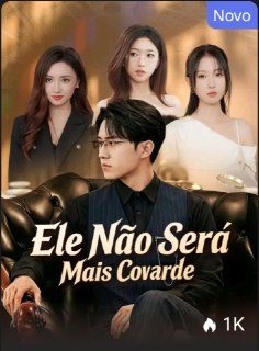 Ele Não Sera Mais Covarde