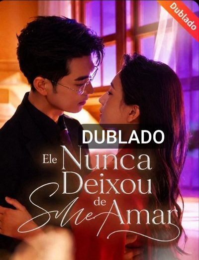 Ele Nunca Deixou de Me Amar