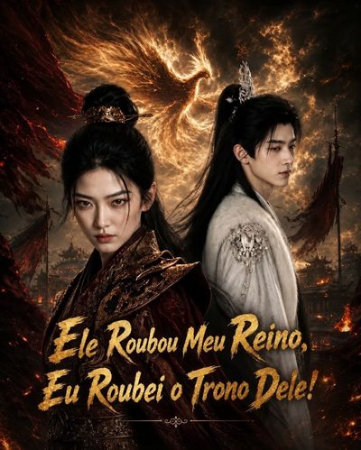 Ele Roubou Meu Reino, Eu Roubei o Trono Dele!