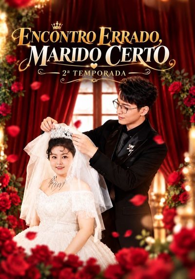 Encontro Errado, Marido Certo — 2ª Temporada