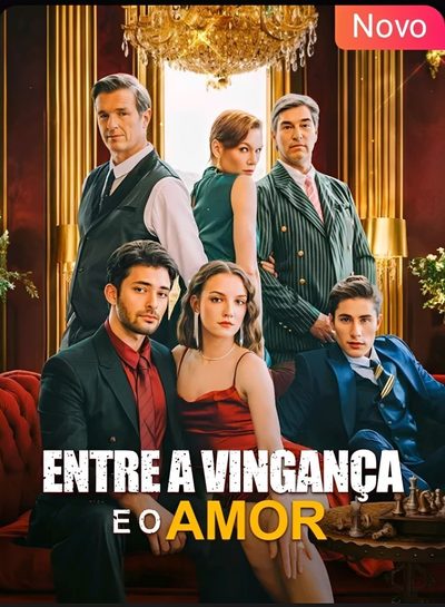Entre a Vingança e o Amor