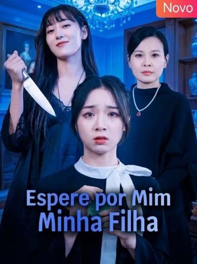 Espere por Mim, Minha Filha