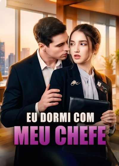 Eu Dormi com Meu Chefe