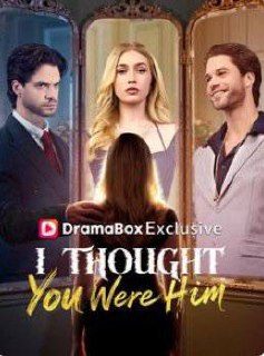 Eu Pensei que Você Era Ele - I Thought You Were Him