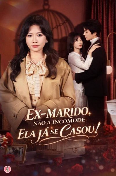 Ex-marido, Não a Incomode. Ela Já Se Casou!