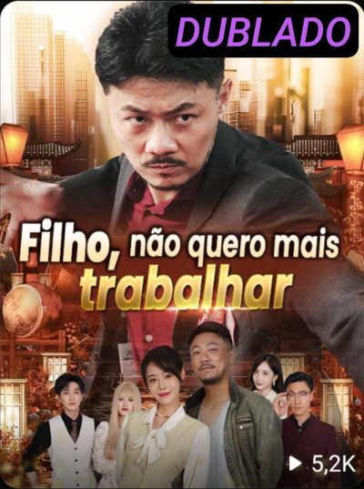 Filho Não Quero Mais Trabalhar
