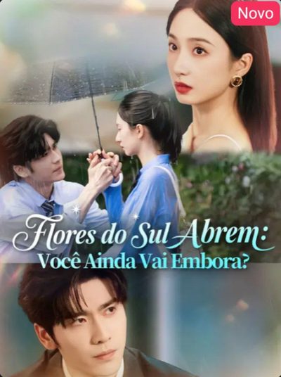 Flores do Sul Abrem: Você Ainda Vai Embora?