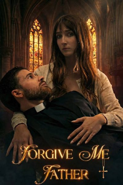 Forgive Me Father - Um Amor Profano