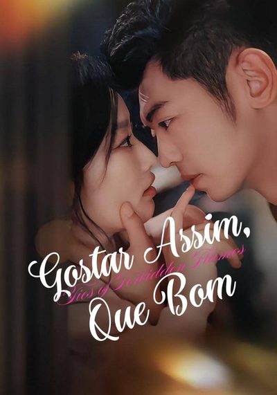 Gostar Assim, que Bom Ties of Forbidden Flames