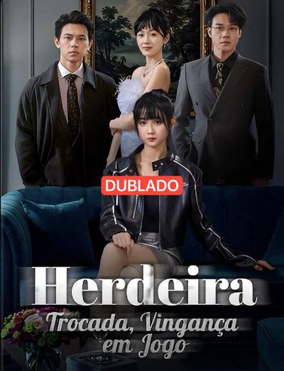Herdeira Trocada, Vingança em Jogo