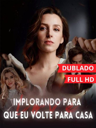 Implorando para que Eu Volte para Casa