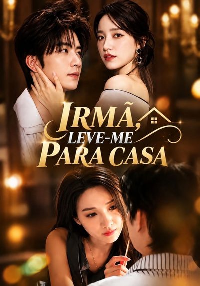 Irmã, Leve-me para Casa