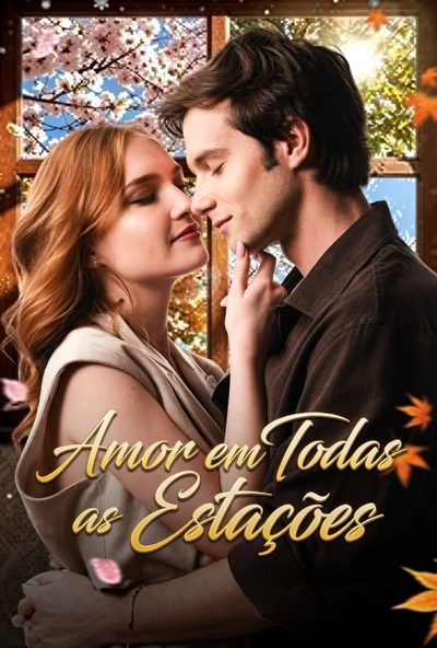 Love Through All Seasons - Amor em Todas as Estações