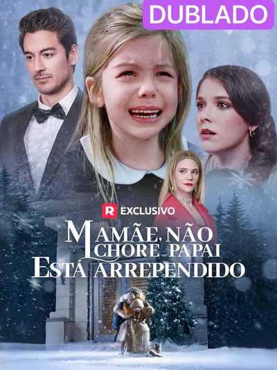 Mamãe, Não Chore, Papai Está Arrependido