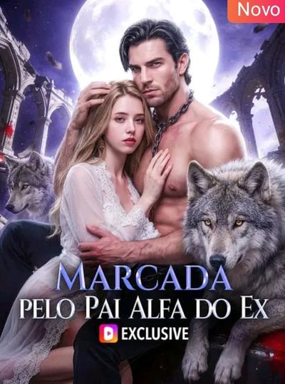Marcada Pelo Pai Alfa do Ex