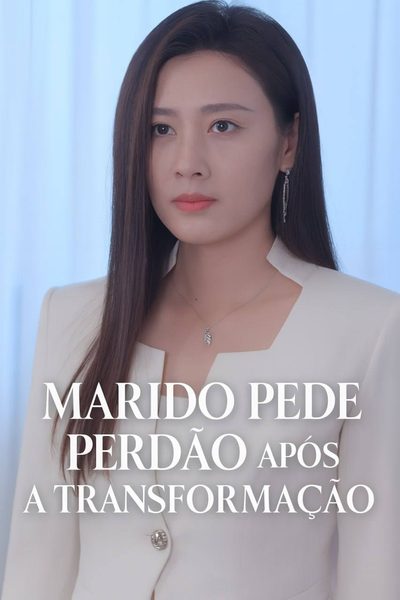 Marido Pede Perdão Após a Transformação
