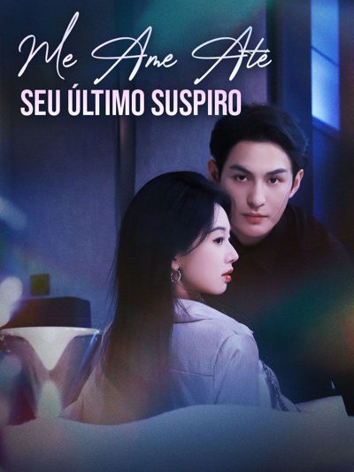 Me Ame Até o Seu Último Suspiro