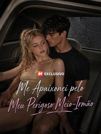 Me Apaixonei Pelo Meu Próprio Meio Irmão