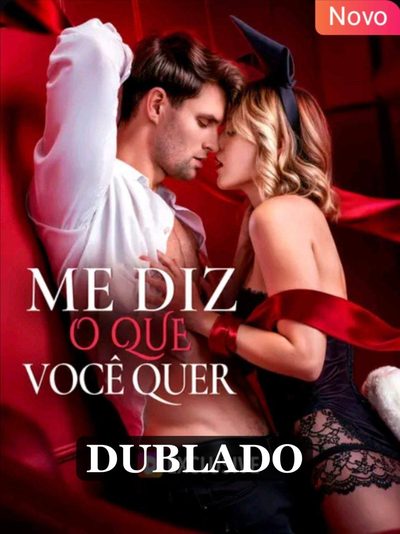 Me Diz o que Você Quer