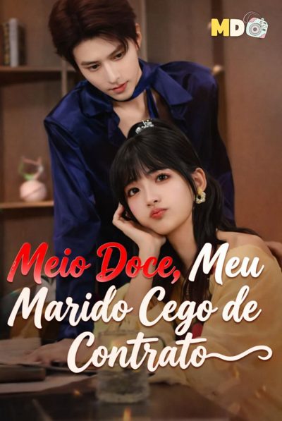 Meio Doce, Meu Marido Cego de Contrato