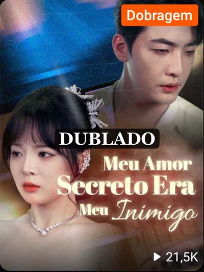 Meu Amor Secreto Era Meu Inimigo