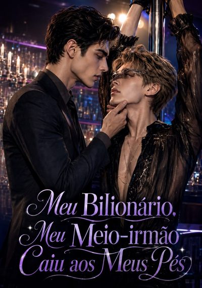 Meu Bilionário, Meu Meio-irmão Caiu aos Meus Pés - Bl