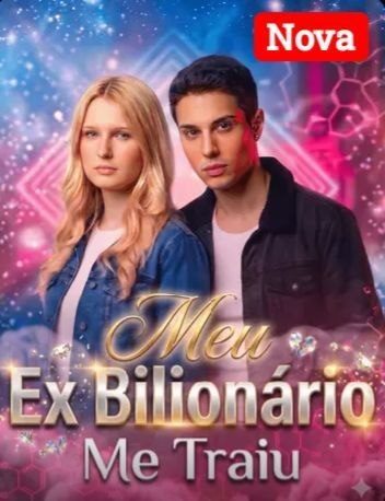 Meu Ex Bilionário Me Traiu