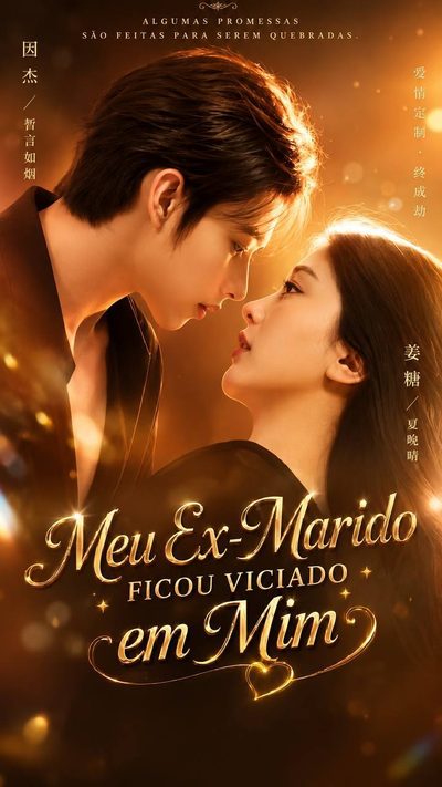 Meu Ex-marido Ficou Viciado em Mim
