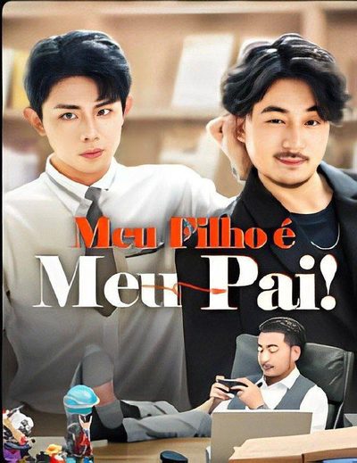 Meu Filho É Meu Pai!