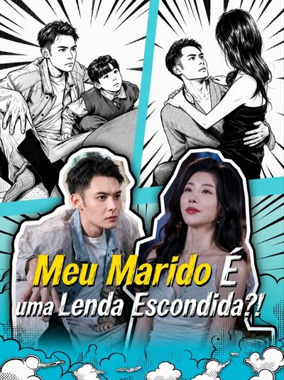 Meu Marido É uma Lenda Escondida?!