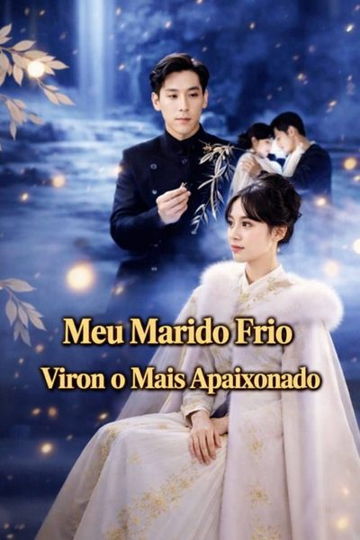 Meu Marido Frio Virou o Mais Apaixonado