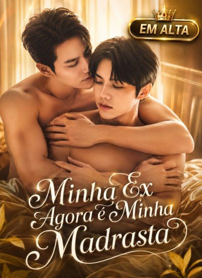 Minha Ex Agora É Minha Madrasta 🌈