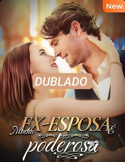 Minha Ex Esposa É Poderosa