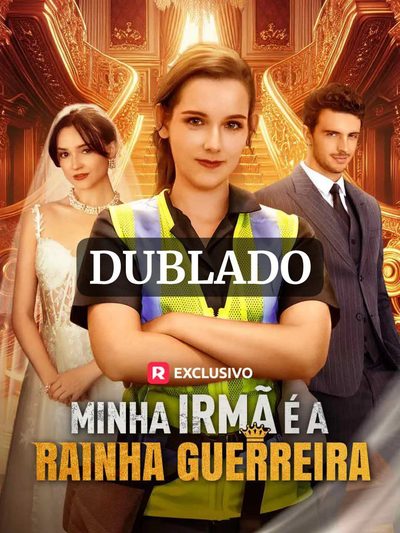 Minha Irmã É a Rainha Guerreira
