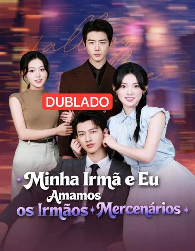 Minha Irmã e Eu Amamos os Irmãos Mercenários