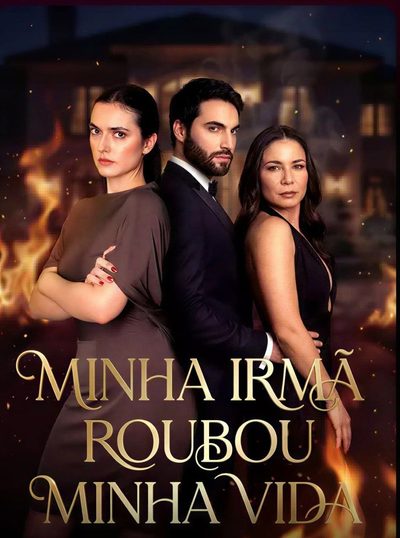 Minha Irmã Roubou Minha Vida