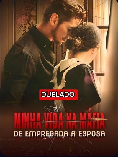 Minha Vida na Máfia de Empregada a Noiva