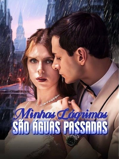 Minhas Lágrimas São Águas Passadas
